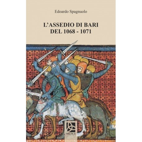 L'assedio di Bari del 1068 - 1071