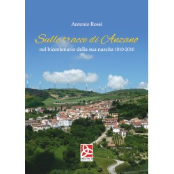 Sulle tracce di Anzano nel bicentenario della sua nascita 1810-2010